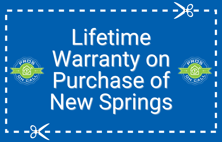 Lifetime Warranty on Purchase of New Springs